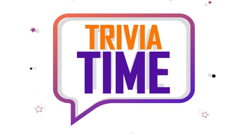 Trivia time