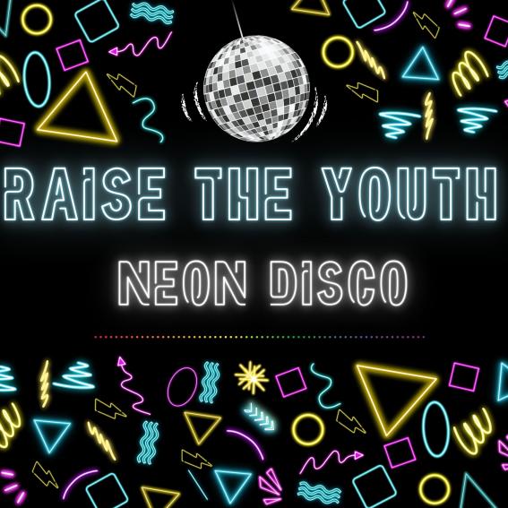 Neon coloured sign reading 'RAISE THE YOUTH - NEON DISCO'