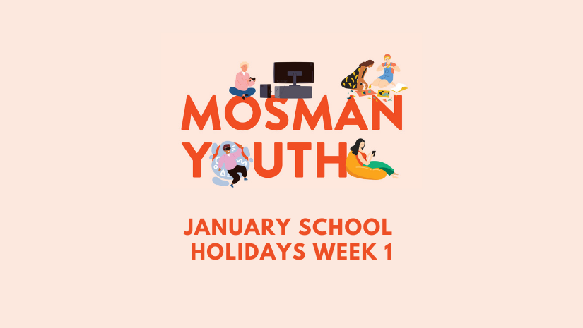 Mosman Youth January School Holidays Week 1